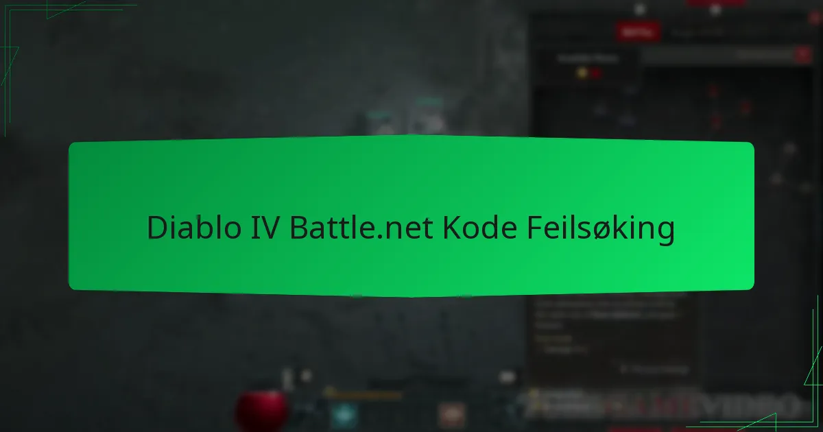 Diablo IV Battle.net Kode Feilsøking