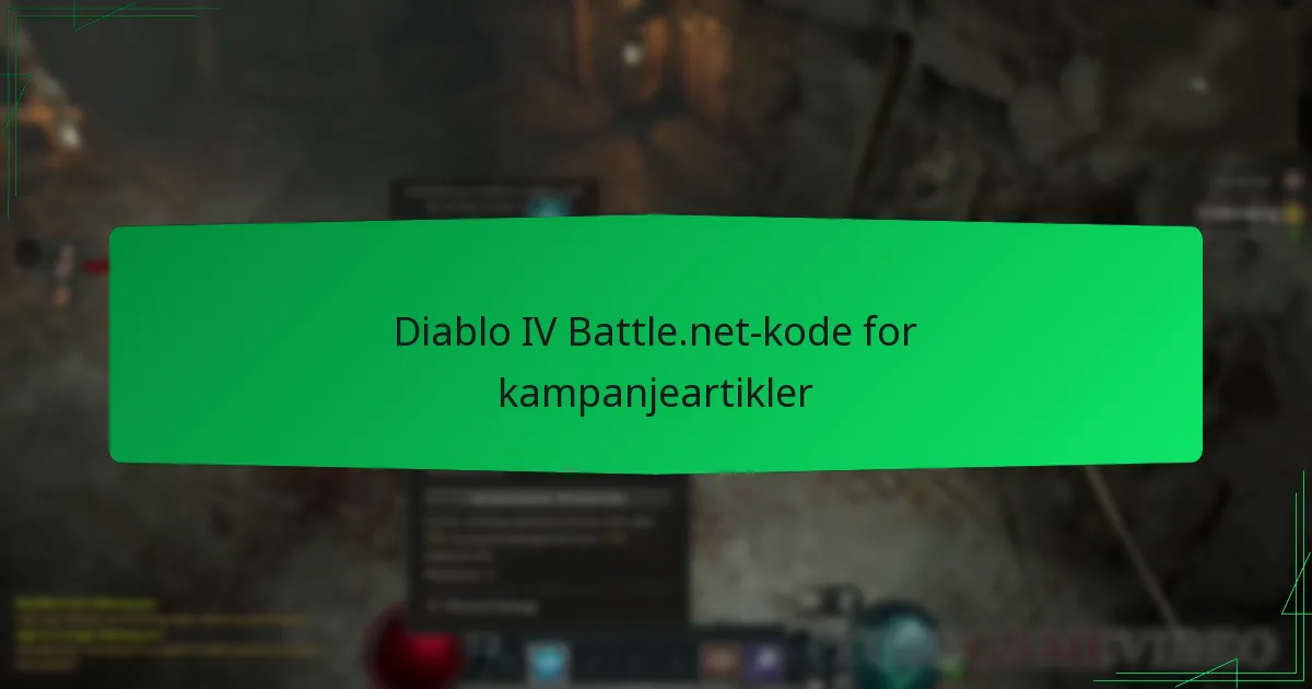 Diablo IV Battle.net-kode for kampanjeartikler