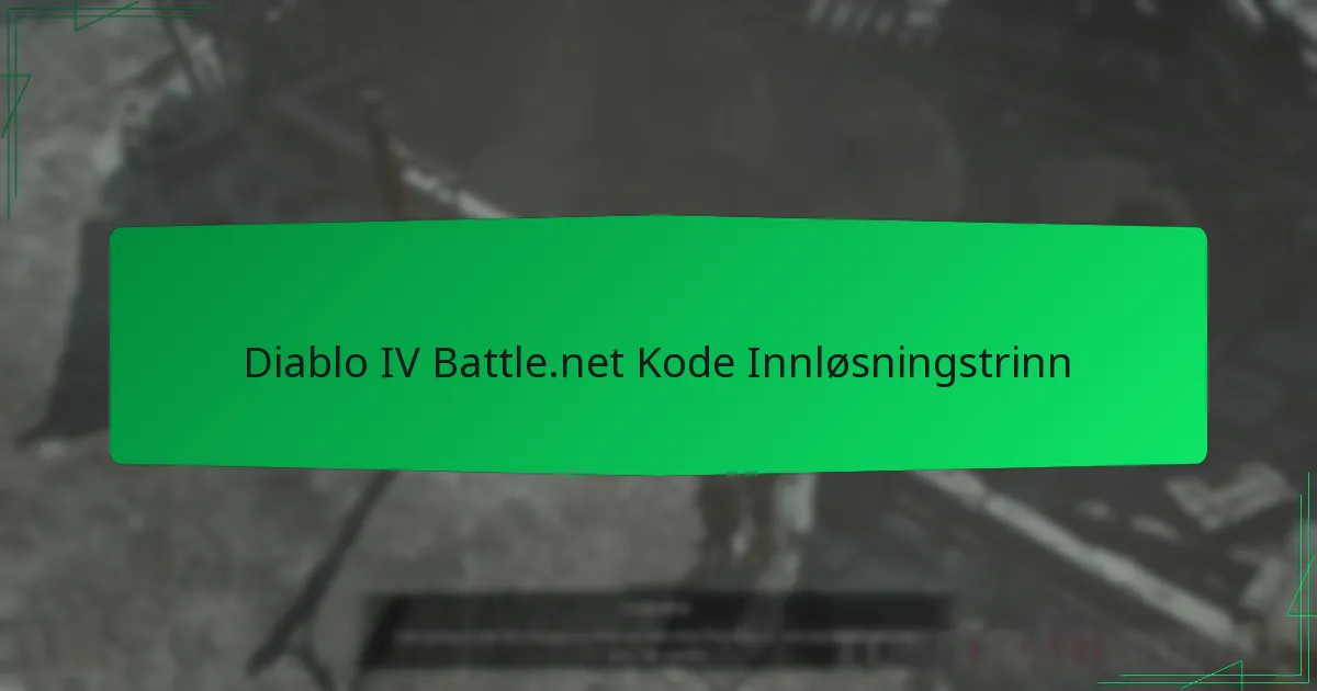 Diablo IV Battle.net Kode Innløsningstrinn