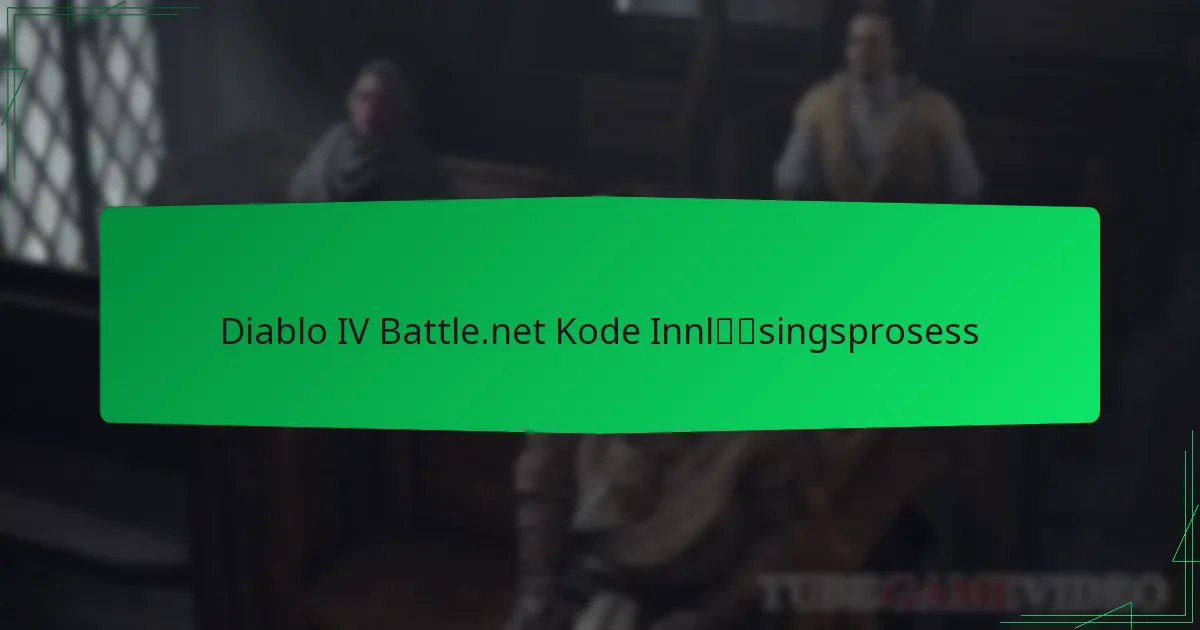 Diablo IV Battle.net Kode Innløsingsprosess