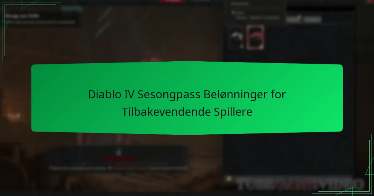 Diablo IV Sesongpass Belønninger for Tilbakevendende Spillere