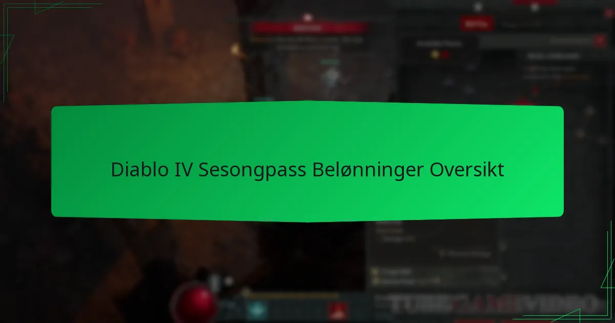 Diablo IV Sesongpass Belønninger Oversikt