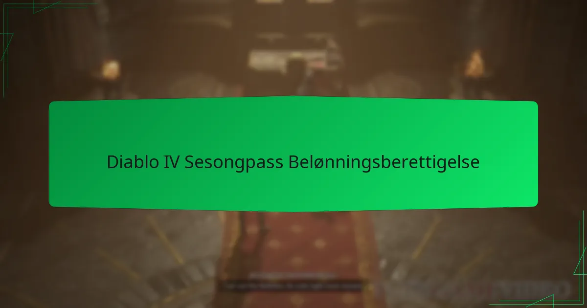 Diablo IV Sesongpass Belønningsberettigelse