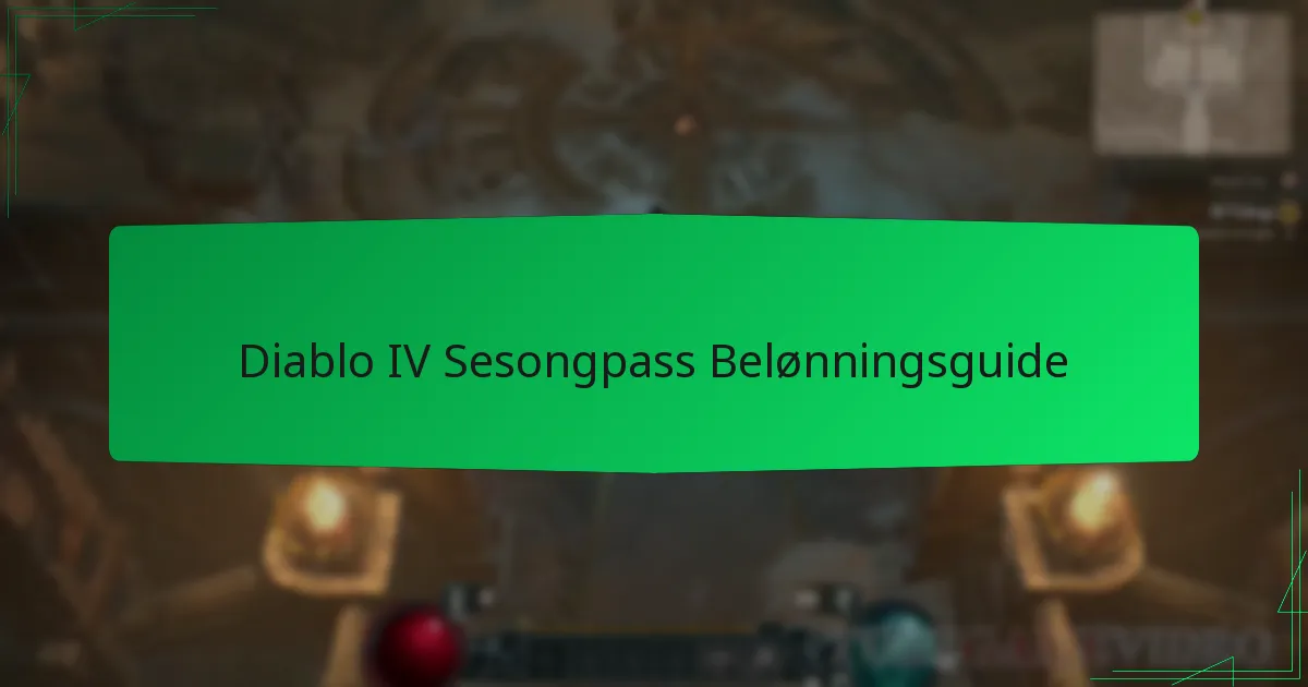 Diablo IV Sesongpass Belønningsguide