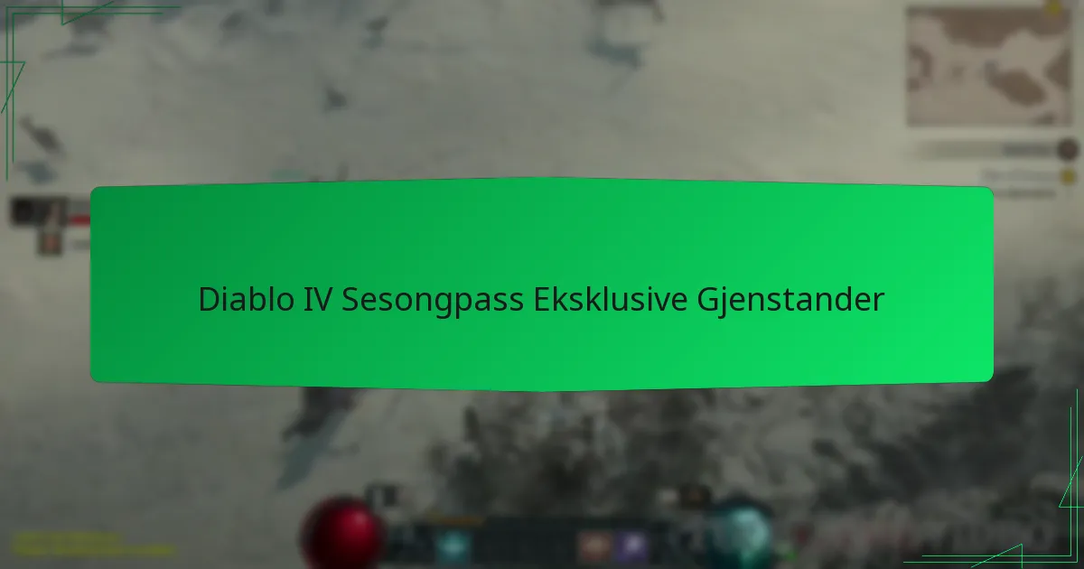 Diablo IV Sesongpass Eksklusive Gjenstander