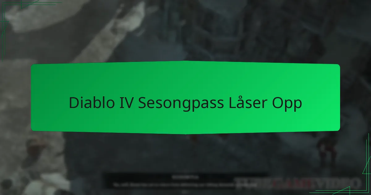 Diablo IV Sesongpass Låser Opp