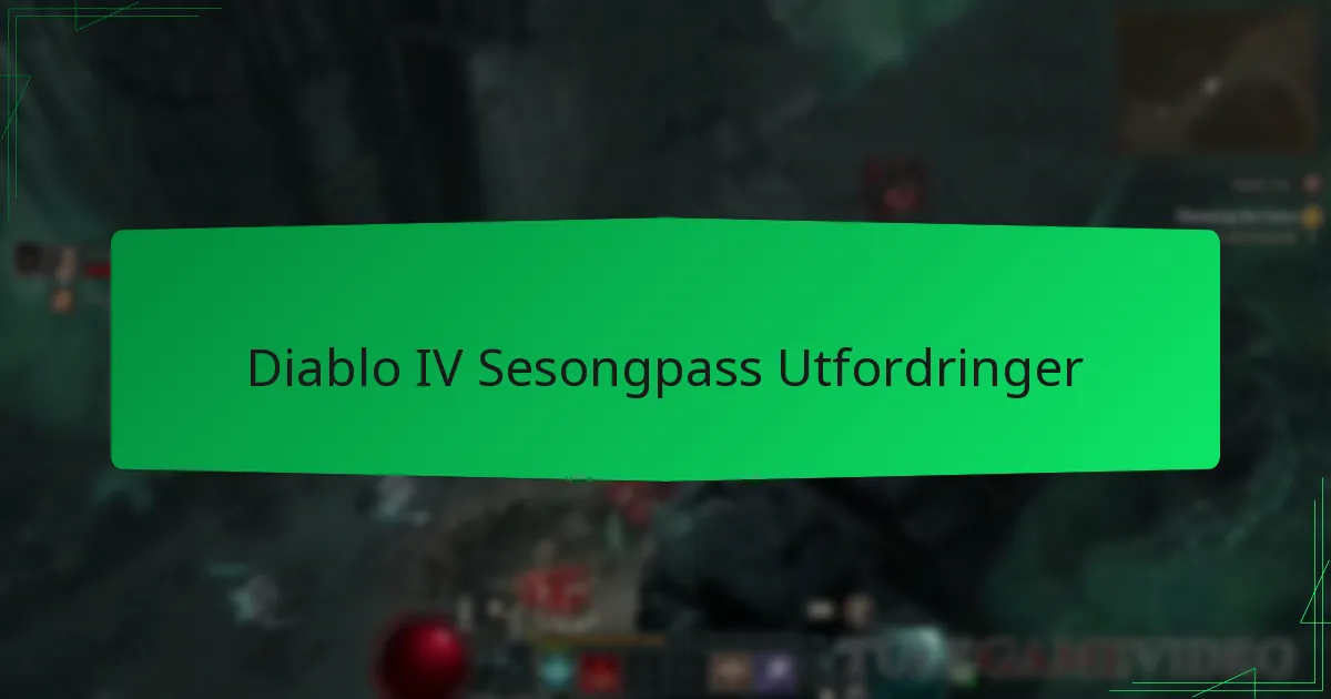 Diablo IV Sesongpass Utfordringer