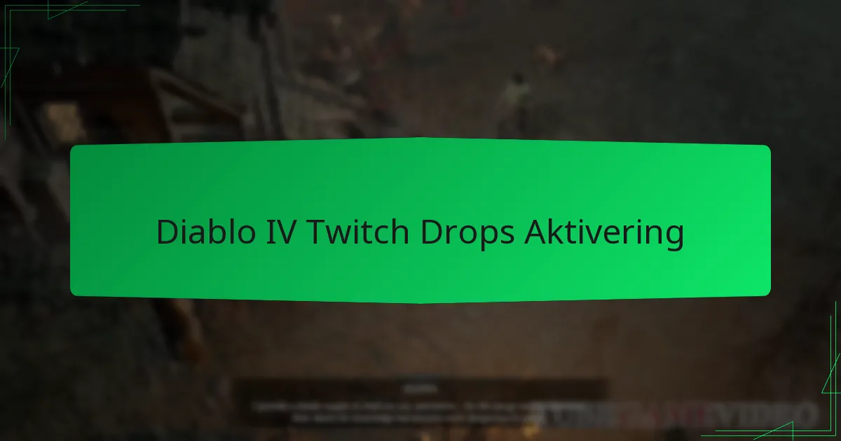 Diablo IV Twitch Drops Aktivering