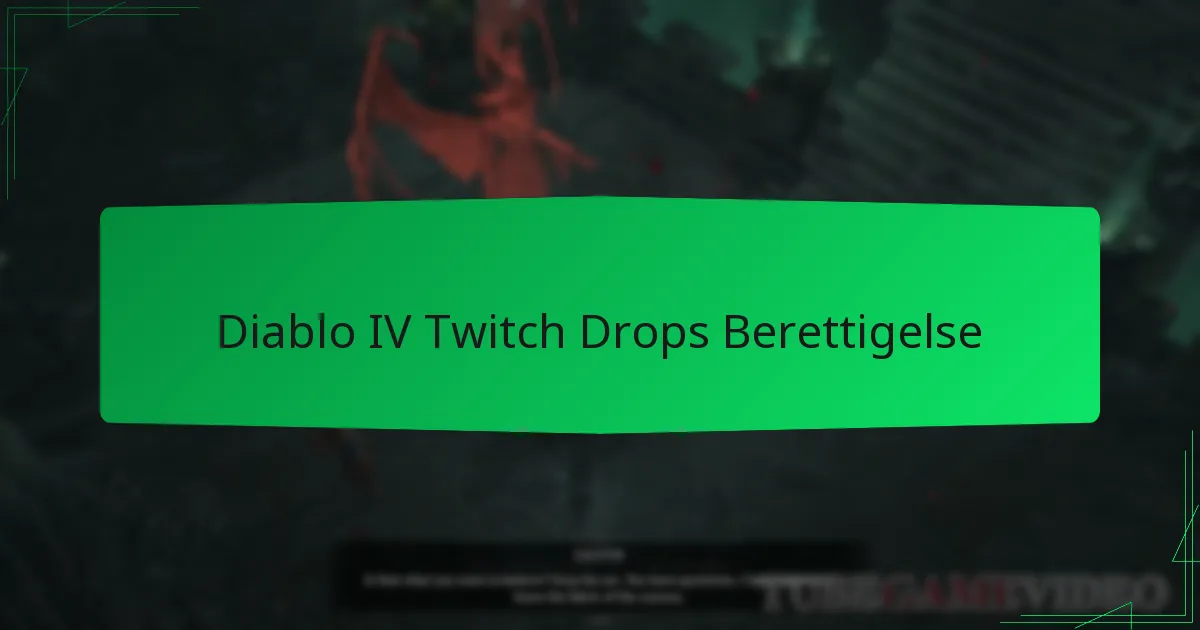 Diablo IV Twitch Drops Berettigelse