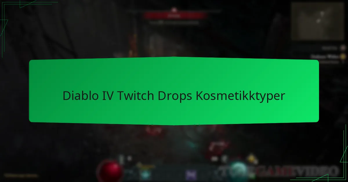 Diablo IV Twitch Drops Kosmetikktyper