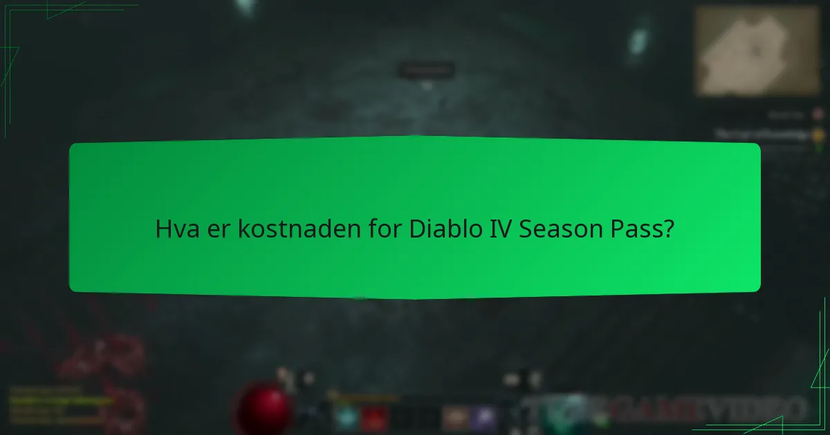 Hva er kostnaden for Diablo IV Season Pass?