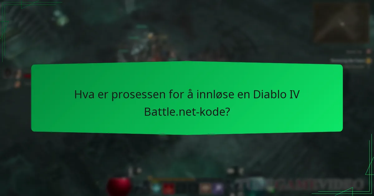 Hva er prosessen for å innløse en Diablo IV Battle.net-kode?