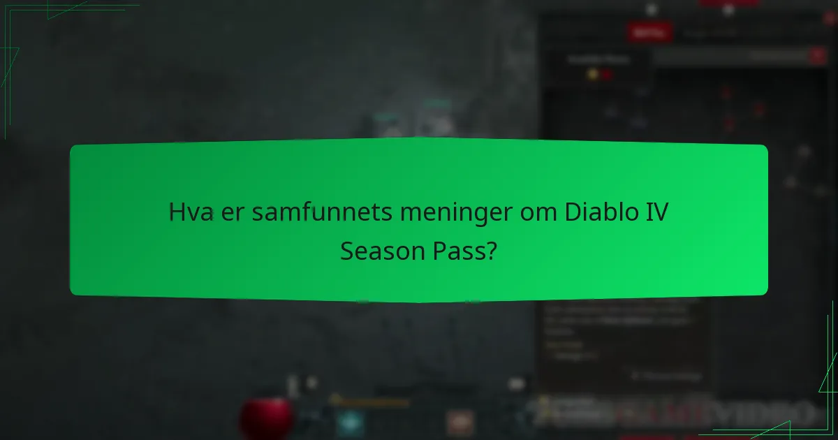 Hva er samfunnets meninger om Diablo IV Season Pass?