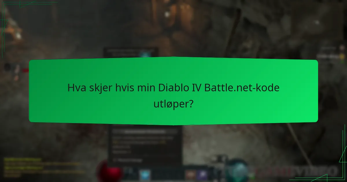 Hva skjer hvis min Diablo IV Battle.net-kode utløper?