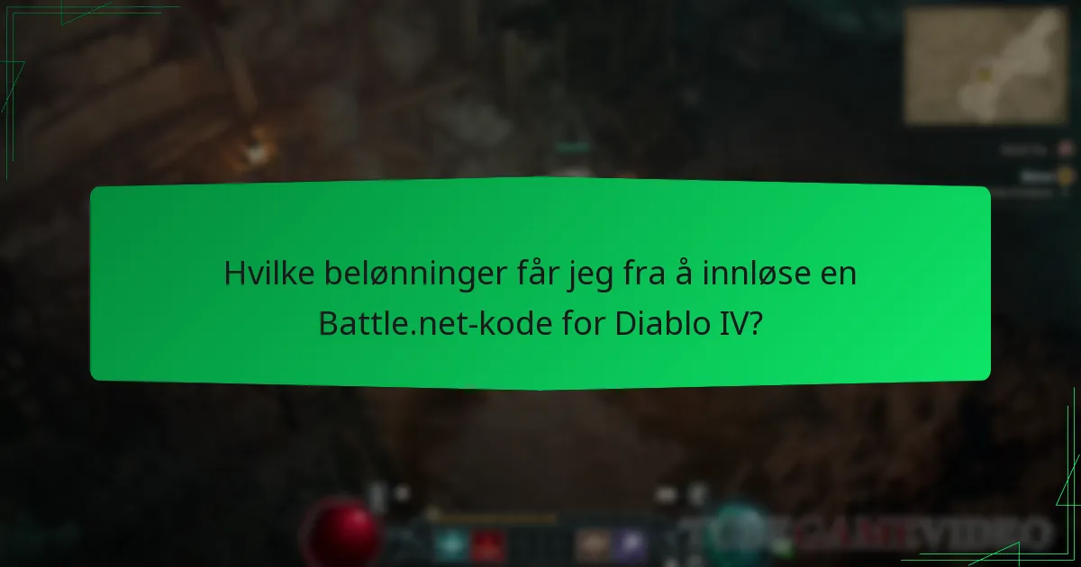 Hvilke belønninger får jeg fra å innløse en Battle.net-kode for Diablo IV?