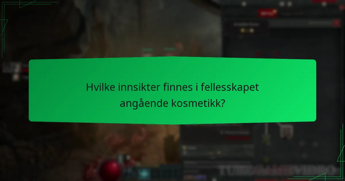 Hvilke innsikter finnes i fellesskapet angående kosmetikk?