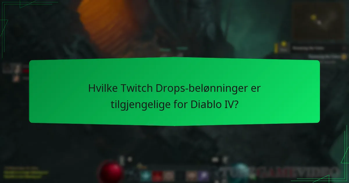 Hvilke Twitch Drops-belønninger er tilgjengelige for Diablo IV?