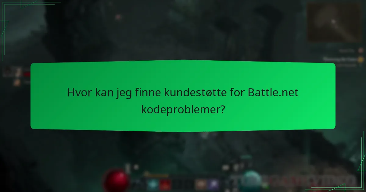 Hvor kan jeg finne kundestøtte for Battle.net kodeproblemer?