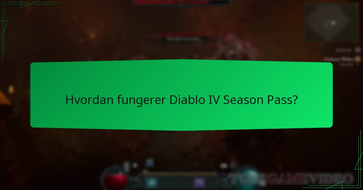 Hvordan fungerer Diablo IV Season Pass?