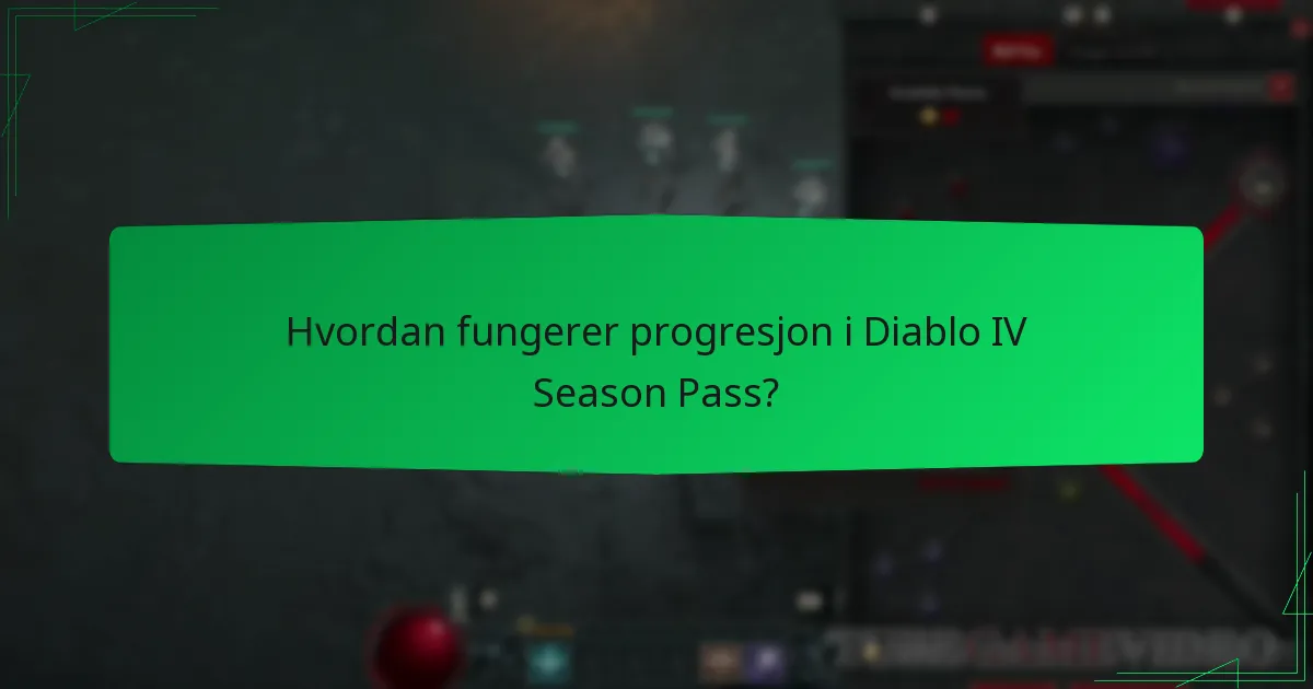 Hvordan fungerer progresjon i Diablo IV Season Pass?