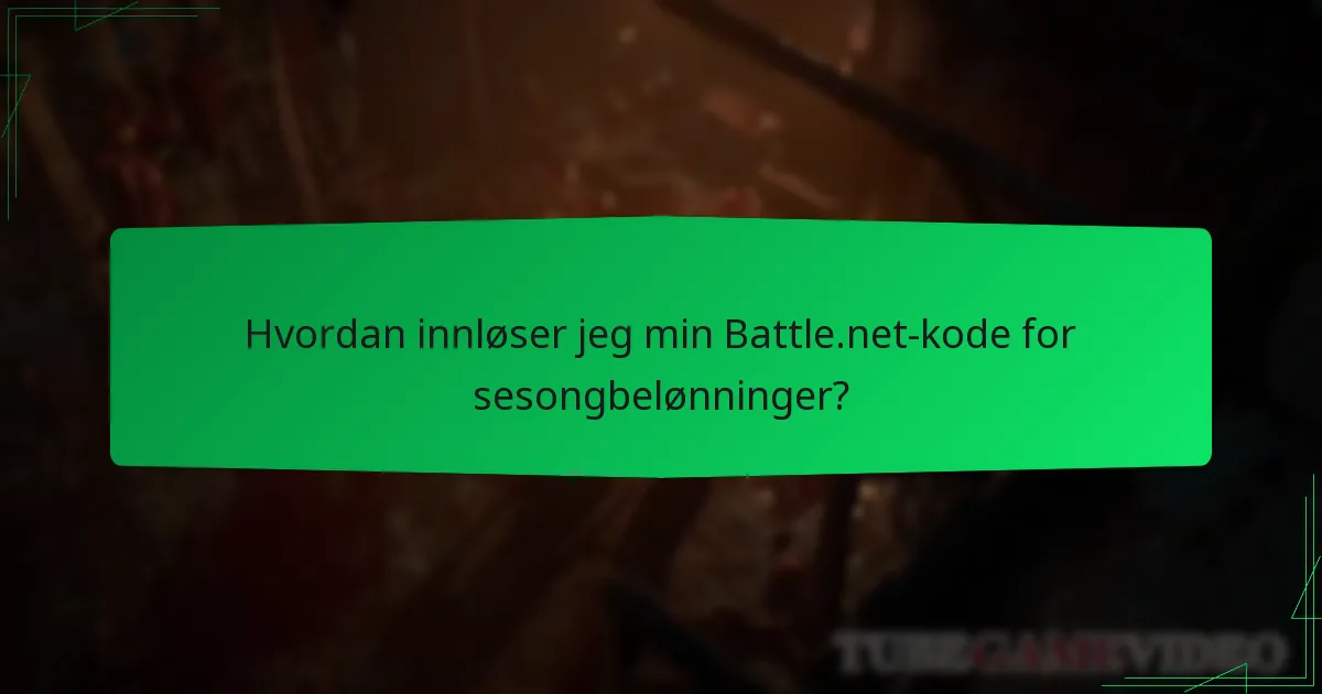 Hvordan innløser jeg min Battle.net-kode for sesongbelønninger?