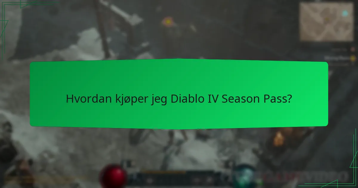 Hvordan kjøper jeg Diablo IV Season Pass?