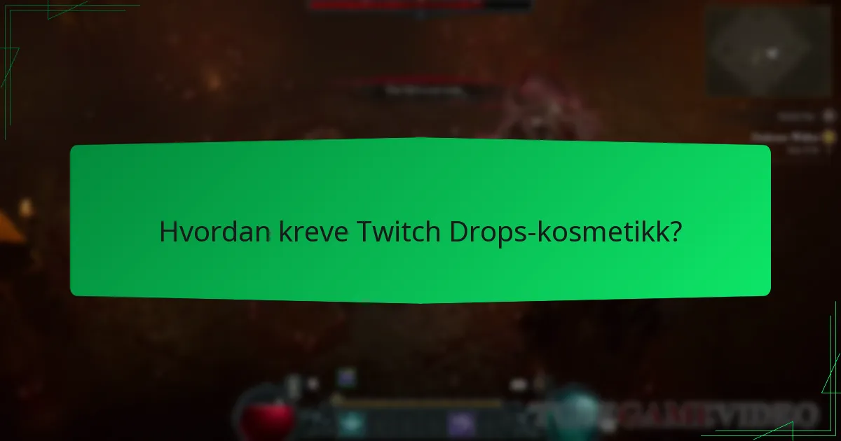 Hvordan kreve Twitch Drops-kosmetikk?