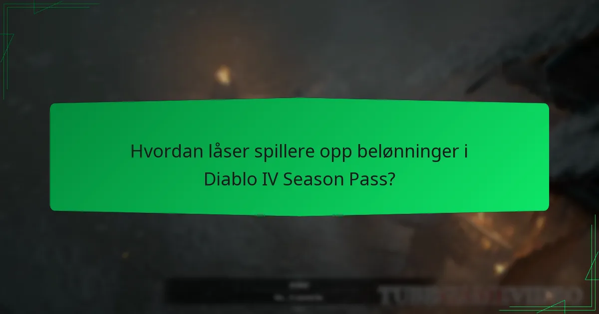 Hvordan låser spillere opp belønninger i Diablo IV Season Pass?