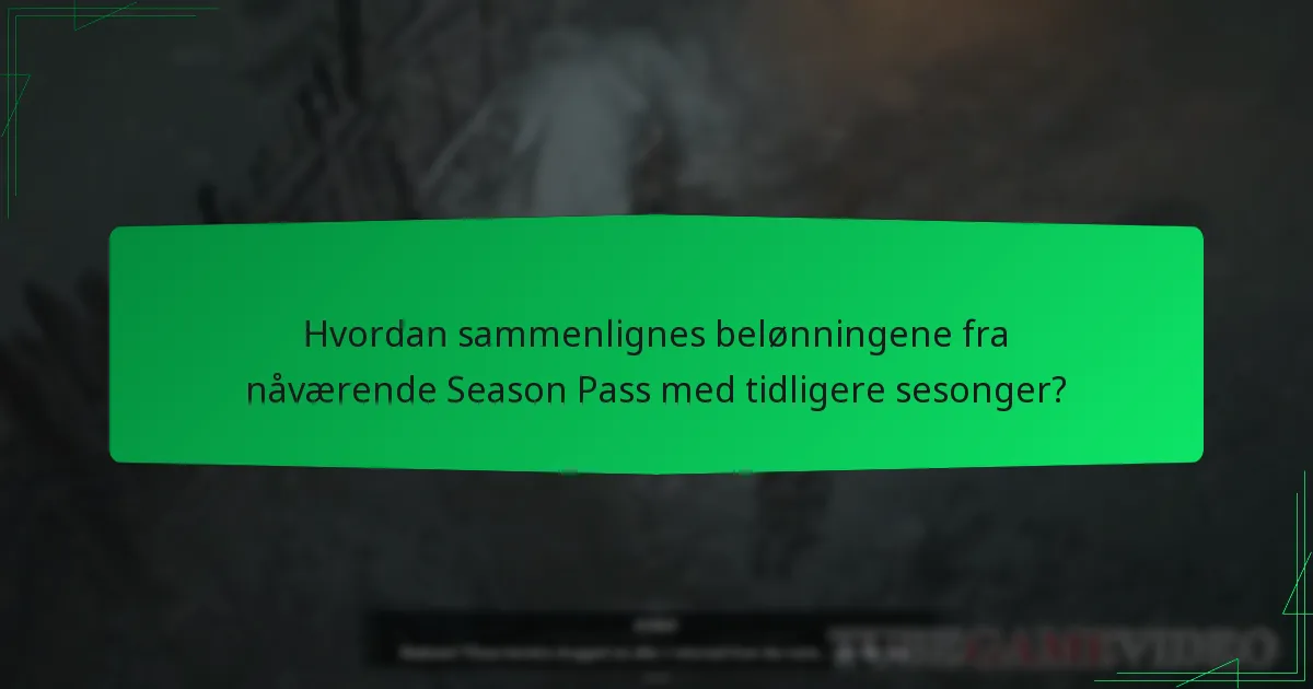 Hvordan sammenlignes belønningene fra nåværende Season Pass med tidligere sesonger?